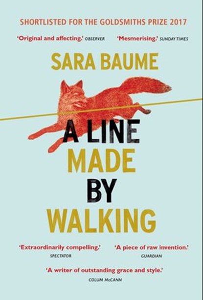 A Line Made By Walking, Sara Baume - Ebook - 9781473535695