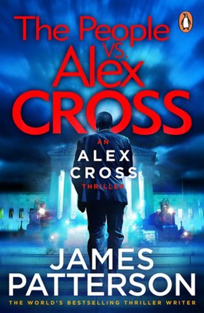 The People vs. Alex Cross, James Patterson - Ebook - 9781473536159