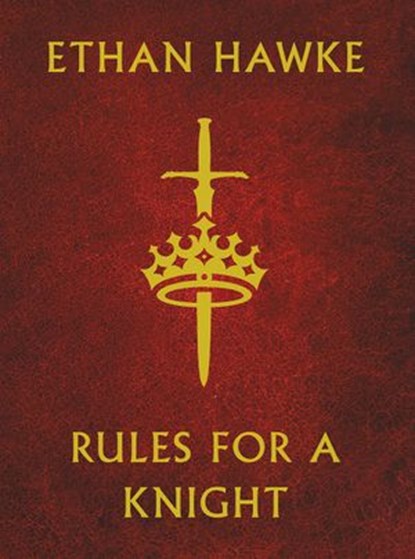 Rules for a Knight, Ethan Hawke - Ebook - 9781473536333