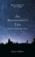 An Astronomer's Tale | Gary Fildes | 