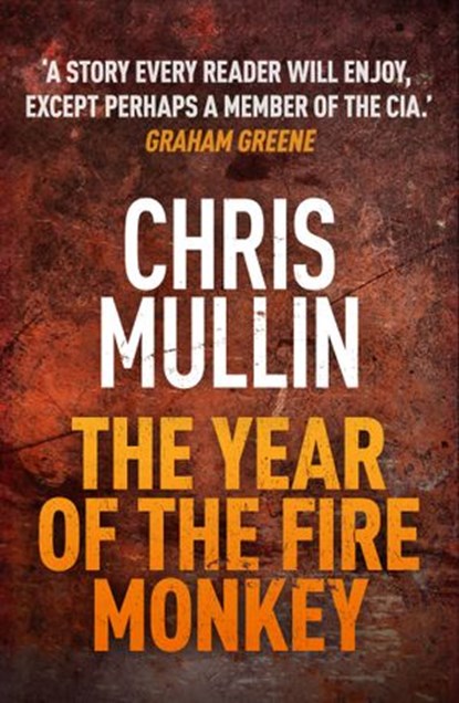 The Year Of The Fire Monkey, Chris Mullin - Ebook - 9781473536982