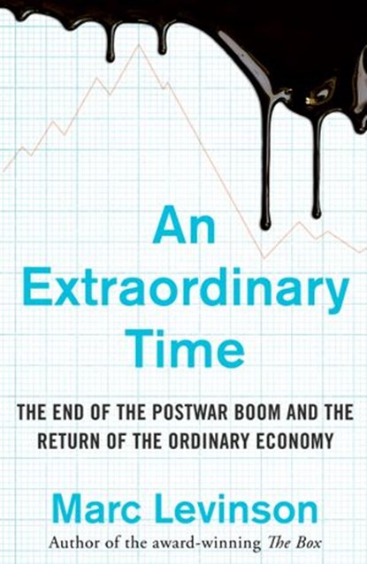 An Extraordinary Time, Marc Levinson - Ebook - 9781473537903
