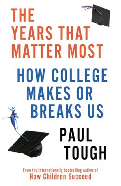 The Years That Matter Most, Paul Tough - Ebook - 9781473538375