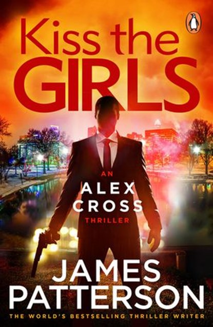 Kiss the Girls, James Patterson - Ebook - 9781473539358