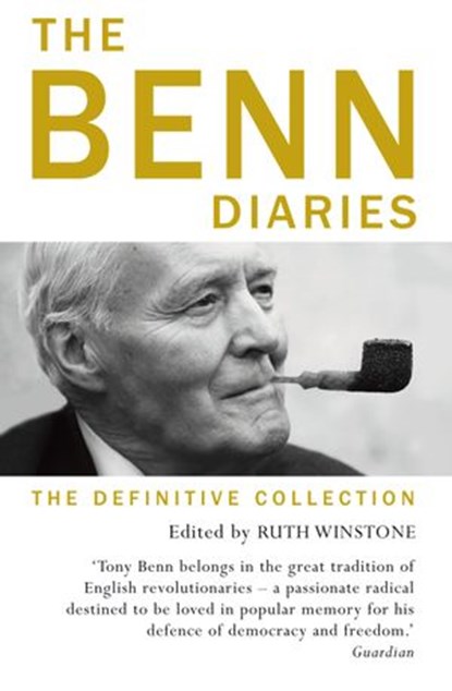 The Benn Diaries, Tony Benn - Ebook - 9781473539389