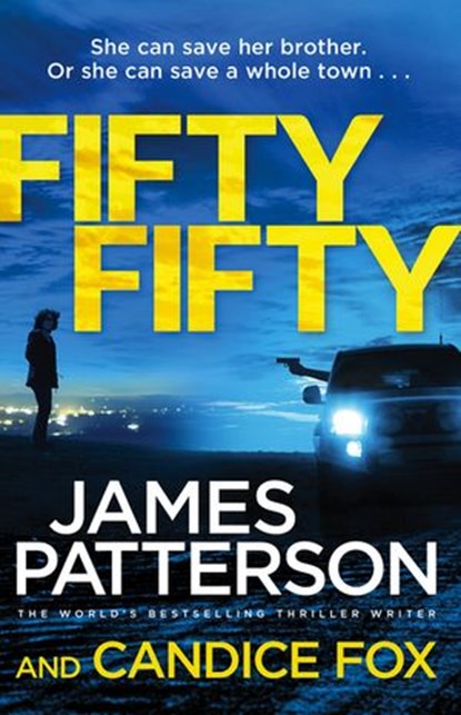 Fifty Fifty, James Patterson ; Candice Fox - Ebook - 9781473539488