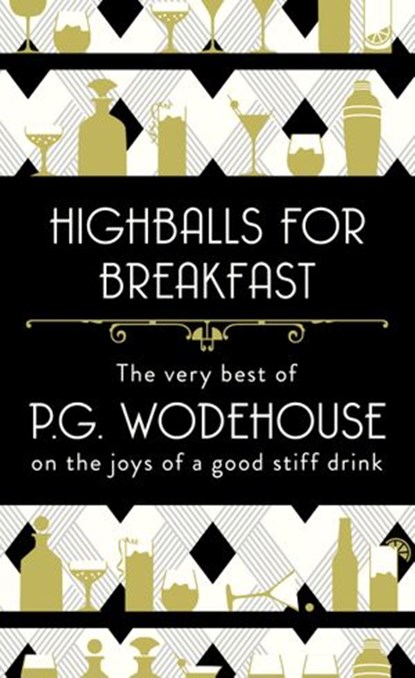 Highballs for Breakfast, P.G. Wodehouse - Ebook - 9781473539662