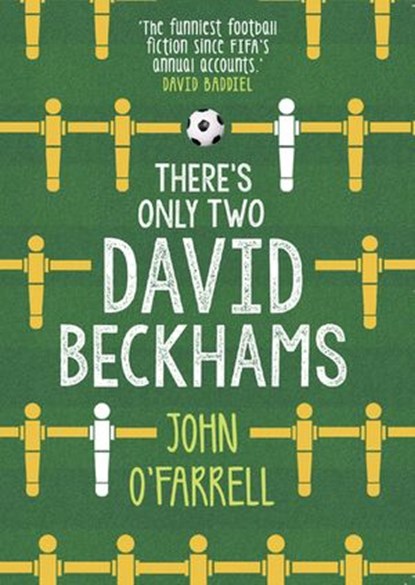 There's Only Two David Beckhams, John O'Farrell - Ebook - 9781473540385