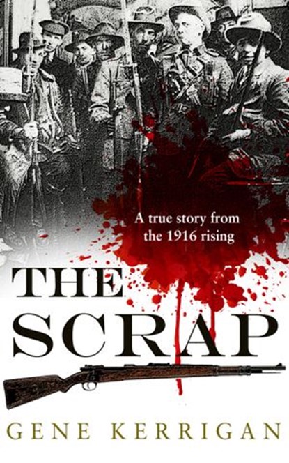 The Scrap, Gene Kerrigan - Ebook - 9781473540408