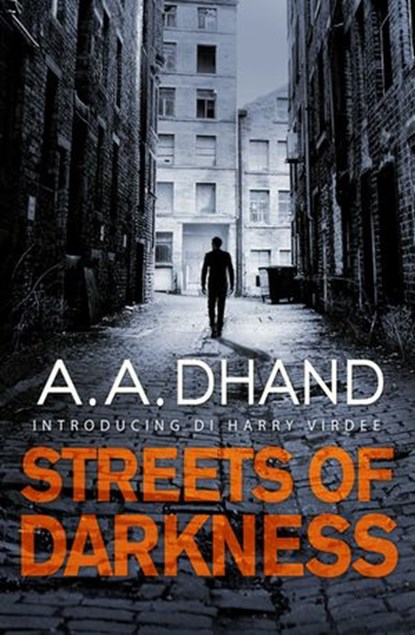 Streets of Darkness, A. A. Dhand - Ebook - 9781473540446