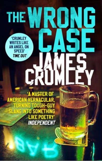 The Wrong Case, James Crumley - Ebook - 9781473540743