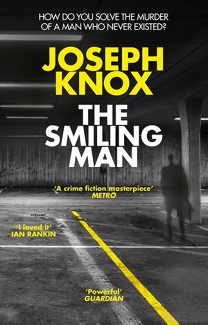 The Smiling Man, Joseph Knox - Ebook - 9781473542099
