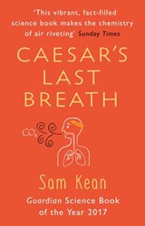 Caesar's Last Breath - Sam Kean - 9781473543768