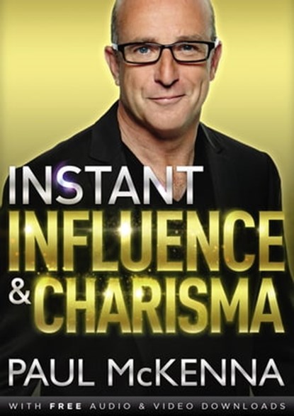 Instant Influence and Charisma, Paul McKenna - Ebook - 9781473544031