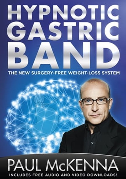 The Hypnotic Gastric Band, Paul McKenna - Ebook - 9781473544055