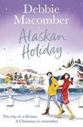 Alaskan Holiday | Debbie Macomber | 