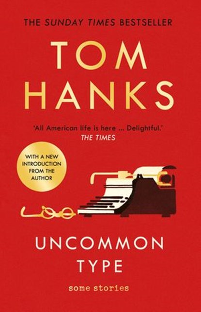Uncommon Type, Tom Hanks - Ebook - 9781473544925