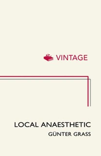 Local Anaesthetic, Günter Grass - Ebook - 9781473545298
