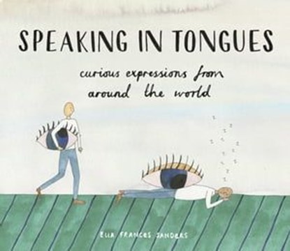 Speaking in Tongues, Ella Frances Sanders - Ebook - 9781473545342