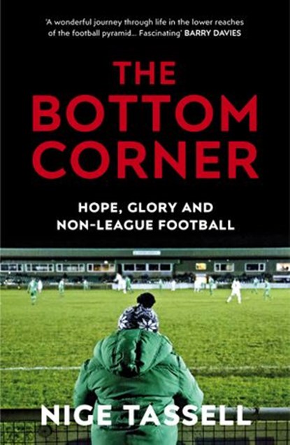 The Bottom Corner, Nige Tassell - Ebook - 9781473546189