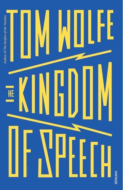 The Kingdom of Speech, Tom Wolfe - Ebook - 9781473546691