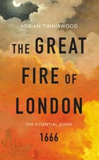 The Great Fire of London | Adrian Tinniswood | 