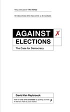 Against Elections | David Van Reybrouck | 