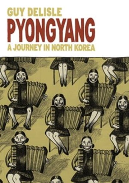 Pyongyang, Guy Delisle - Ebook - 9781473547155