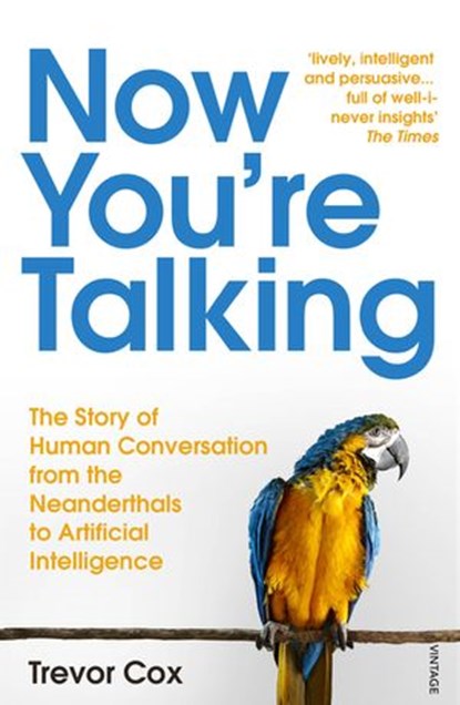 Now You're Talking, Trevor Cox - Ebook - 9781473547223
