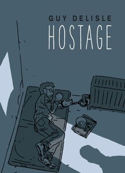 Hostage, Guy Delisle - Ebook - 9781473547711