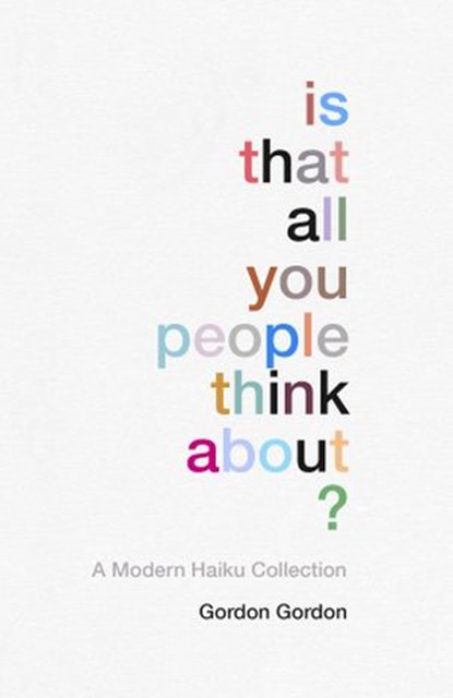 Is That all You People Think About?, Gordon Gordon - Ebook - 9781473548251