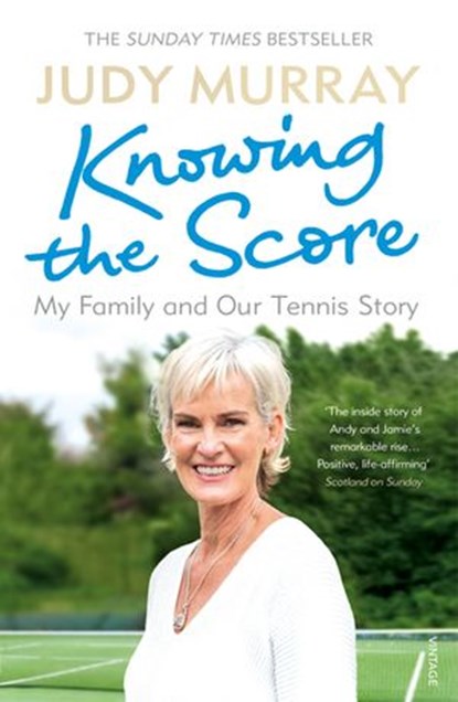 Knowing the Score, Judy Murray - Ebook - 9781473548428