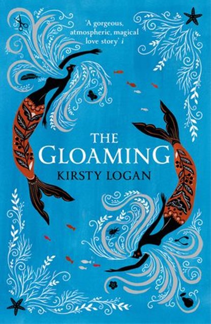 The Gloaming, Kirsty Logan - Ebook - 9781473548688