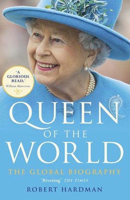 Queen of the World, Robert Hardman - Ebook - 9781473549647