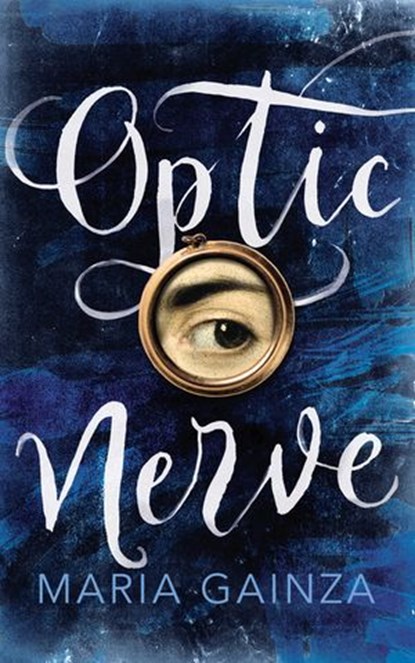 Optic Nerve, Maria Gainza - Ebook - 9781473549784
