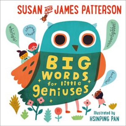 Big Words for Little Geniuses, James Patterson ; Susan Patterson - Ebook - 9781473549920