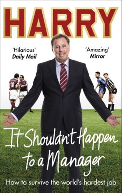 It Shouldn’t Happen to a Manager, Harry Redknapp - Ebook - 9781473550339