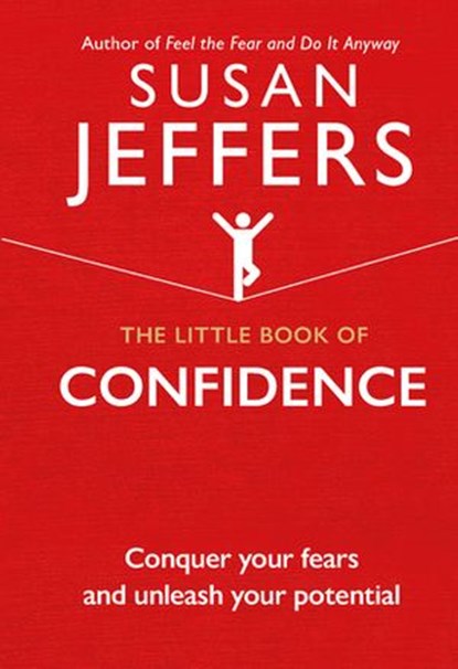 The Little Book of Confidence, Susan Jeffers - Ebook - 9781473552524