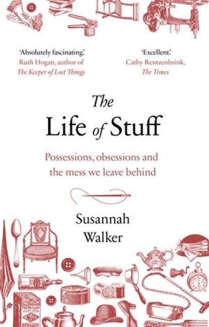 The Life of Stuff, Susannah Walker - Ebook - 9781473552784