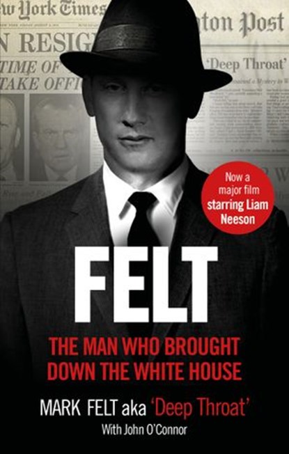 Felt, Mark Felt ; John O'Connor - Ebook - 9781473553125