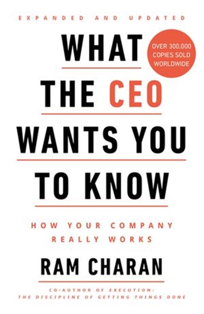 What the CEO Wants You to Know, Ram Charan - Ebook - 9781473553187