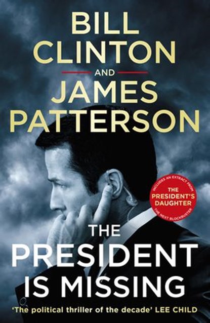 The President is Missing, President Bill Clinton ; James Patterson - Ebook - 9781473553460