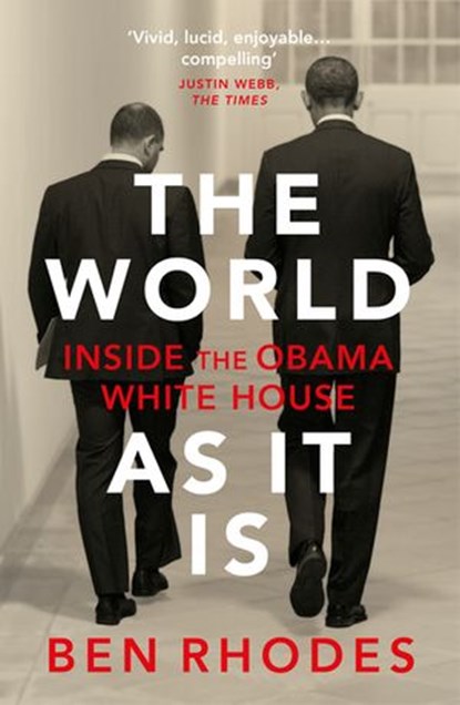 The World As It Is, Ben Rhodes - Ebook - 9781473554511