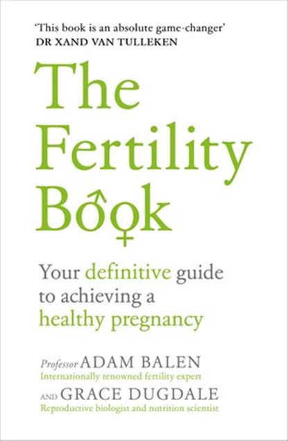 The Fertility Book, Adam Balen ; Grace Dugdale - Ebook - 9781473555617