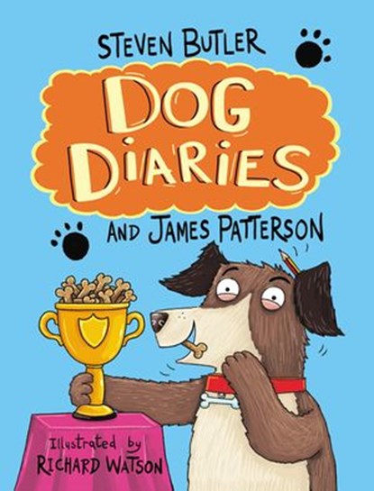 Dog Diaries, Steven Butler ; James Patterson - Ebook - 9781473556171