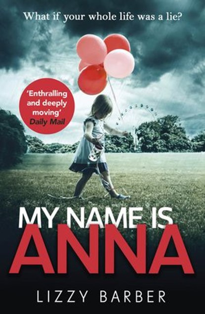My Name is Anna, Lizzy Barber - Ebook - 9781473556775