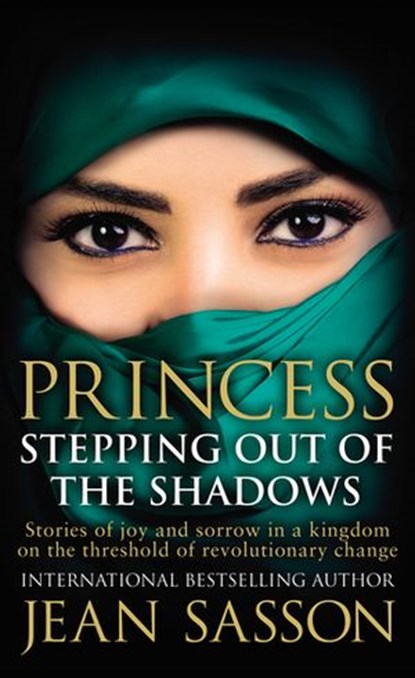 Princess: Stepping Out Of The Shadows, Jean Sasson - Ebook - 9781473560253