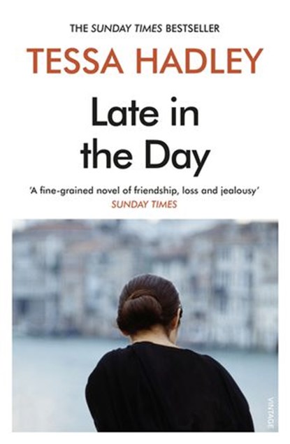 Late in the Day, Tessa Hadley - Ebook - 9781473560550