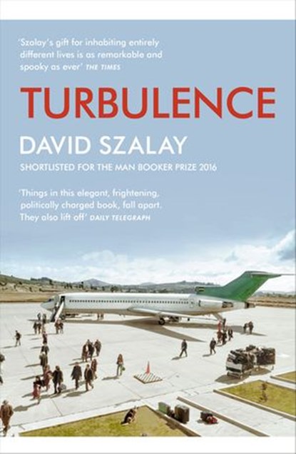 Turbulence, David Szalay - Ebook - 9781473561243