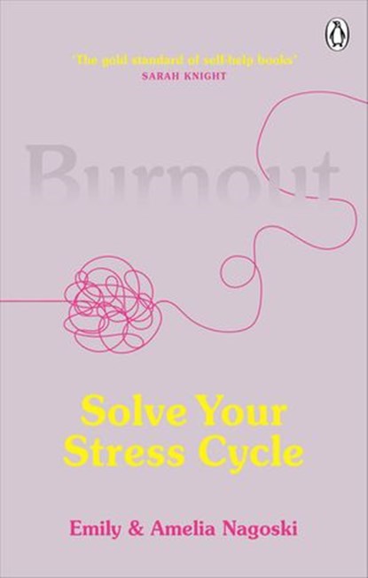 Burnout, Emily Nagoski ; Amelia Nagoski - Ebook - 9781473561267